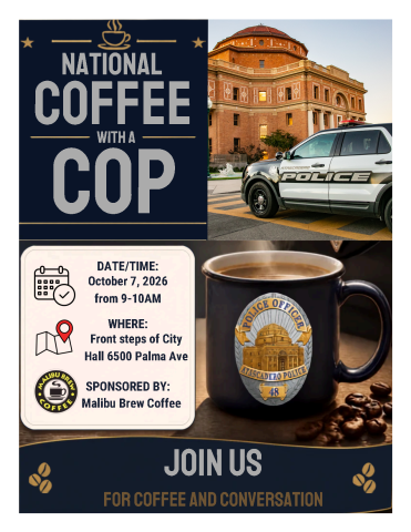Flyer for National Coffee with a Cop on October 7, 2026, from 9–10 a.m. at Atascadero City Hall, featuring images of a coffee mug with an Atascadero Police badge and a police vehicle parked beside City Hall. The event is sponsored by Malibu Brew Coffee, and attendees are encouraged to join for coffee and conversation.