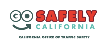 “Go Safely California” graphic from the California Office of Traffic Safety, with the letters in “GO” stylized as eyes and a curved arrow beneath forming a smiling face.