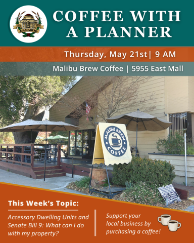 Flyer for the May 21, 2026 “Coffee with a Planner” event showing a 9:00 a.m. start time at Malibu Brew Coffee and listing the discussion topic as Accessory Dwelling Units and Senate Bill 9