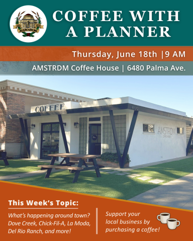 Coffee With a Planner event flyer for June 18, 2026, at 9 AM at AMSTRDM Coffee House, featuring the topic “What’s happening around town? Dove Creek, Chick-Fil-A, La Moda, Del Rio Ranch, and more!” with an image of the AMSTRDM building.