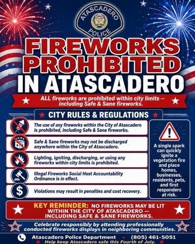 Fireworks safety informational flyer stating that all fireworks, including Safe & Sane fireworks, are prohibited within the City of Atascadero and that no fireworks may be lit within city limits. The flyer summarizes rules and regulations, includes fireworks graphics, and uses red, white, and blue patriotic colors. Full details are available at www.atascadero.org/FireworksOrdinance.